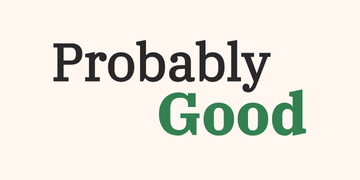 Probably Good